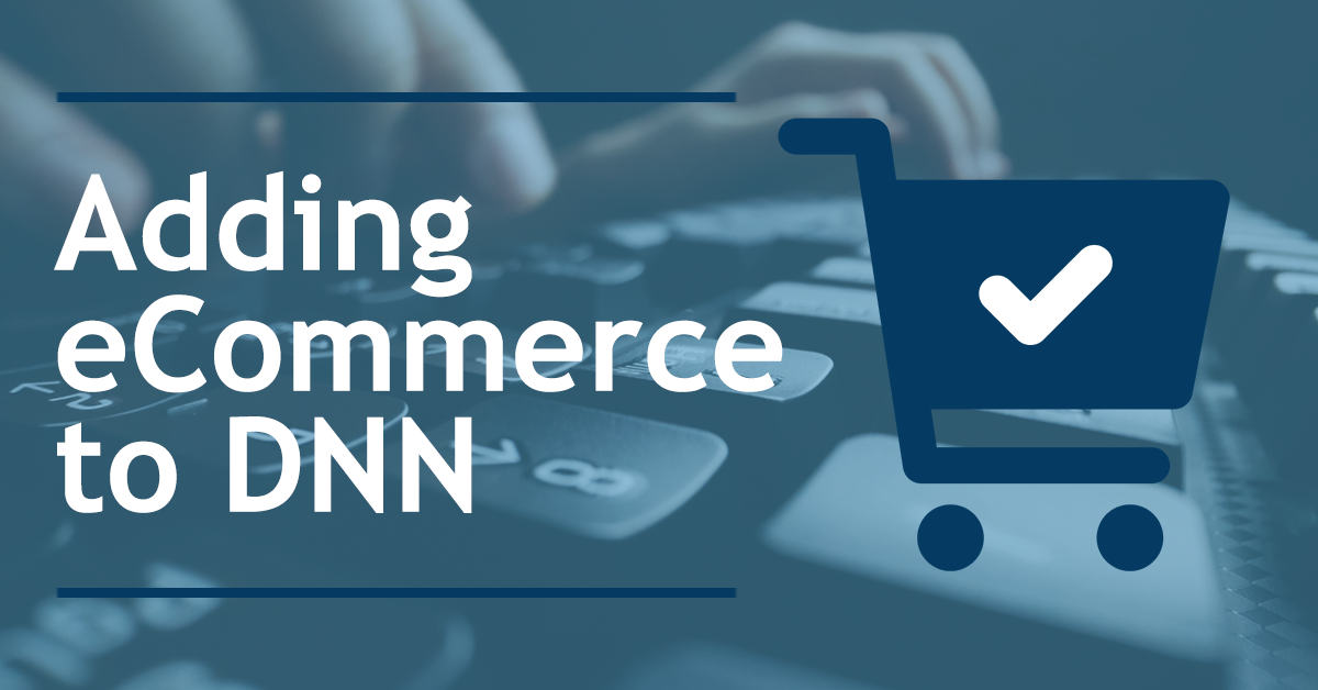 Turn your DNN website into an online shop