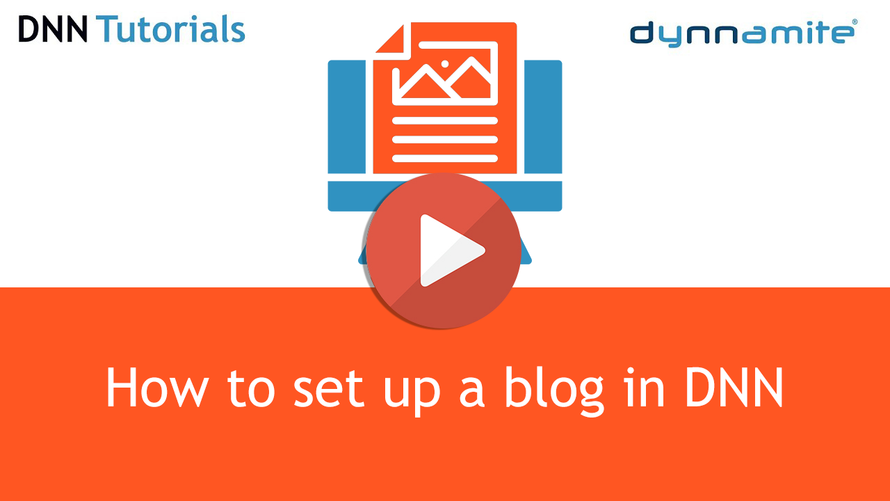 DNN Tutorial #8 How to set up a blog in DNN9